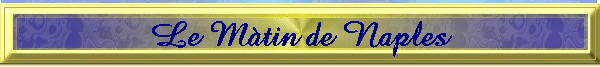 Le Mâtin de Naples 